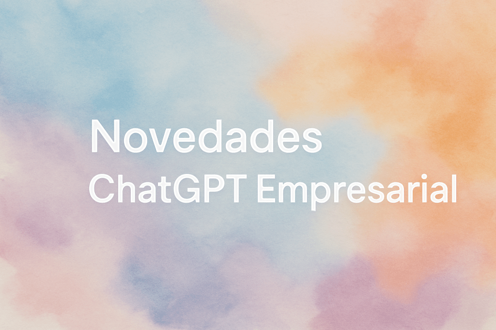 Conectores, Datos y Reuniones Inteligentes: El Futuro del Trabajo con&nbsp;ChatGPT